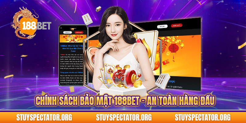 Chính sách bảo mật 188bet - an toàn hàng đầu