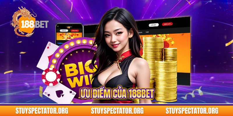 Ưu điểm của 188bet