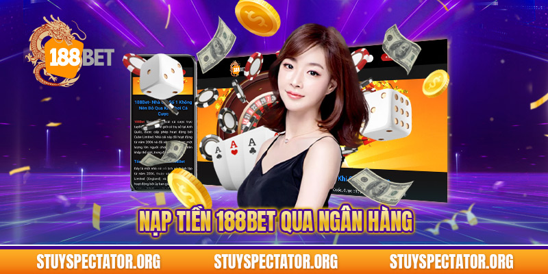 Nạp tiền 188bet qua ngân hàng